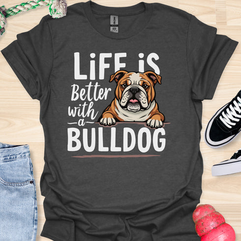 Life is better with a bulldog - V3 - Peek A Boo T-Shirt